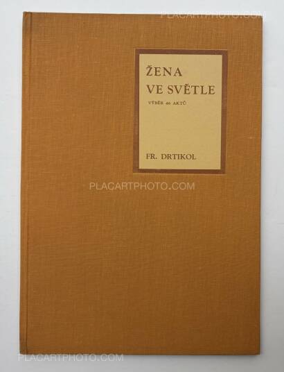 Frantisek Drtikol,Zena ve Svetle: Vyber 46 Aktu