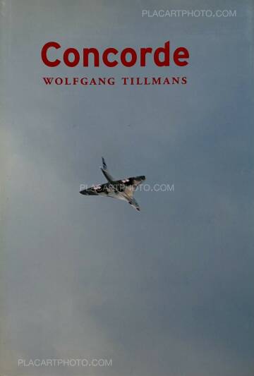 Wolfgang Tillmans,Concorde (first edition)